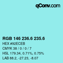 カラーコード: RGB 146 236.6 235.6 | qconv.com
