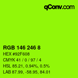 カラーコード: RGB 146 246 8 | qconv.com