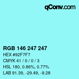 カラーコード: RGB 146 247 247 | qconv.com