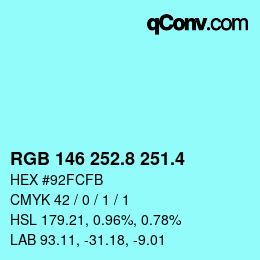 カラーコード: RGB 146 252.8 251.4 | qconv.com