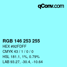 Color code: RGB 146 253 255 | qconv.com