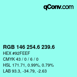 カラーコード: RGB 146 254.6 239.6 | qconv.com