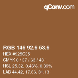 カラーコード: RGB 146 92.6 53.6 | qconv.com
