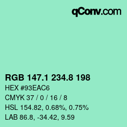 カラーコード: RGB 147.1 234.8 198 | qconv.com