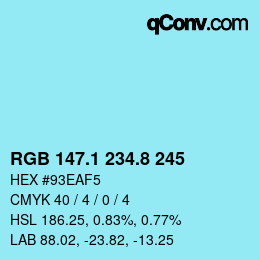 Farbcode: RGB 147.1 234.8 245 | qconv.com