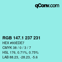 カラーコード: RGB 147.1 237 231 | qconv.com