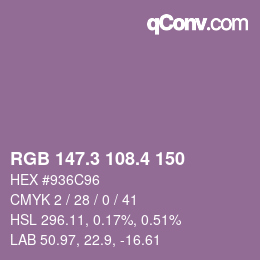 カラーコード: RGB 147.3 108.4 150 | qconv.com
