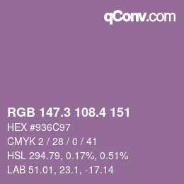 カラーコード: RGB 147.3 108.4 151 | qconv.com