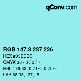 カラーコード: RGB 147.3 237 236 | qconv.com
