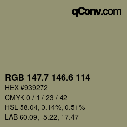 カラーコード: RGB 147.7 146.6 114 | qconv.com