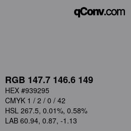カラーコード: RGB 147.7 146.6 149 | qconv.com