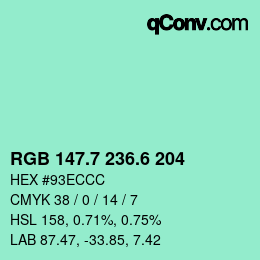 カラーコード: RGB 147.7 236.6 204 | qconv.com