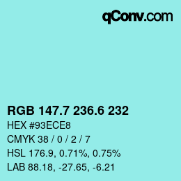 カラーコード: RGB 147.7 236.6 232 | qconv.com