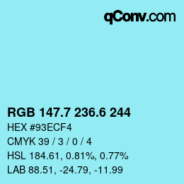 カラーコード: RGB 147.7 236.6 244 | qconv.com