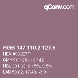 カラーコード: RGB 147 110.2 127.6 | qconv.com