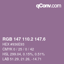 カラーコード: RGB 147 110.2 147.6 | qconv.com