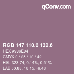 カラーコード: RGB 147 110.6 132.6 | qconv.com