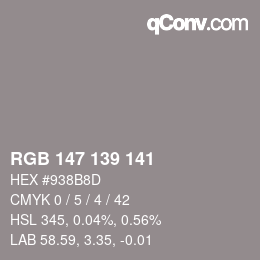 Color code: RGB 147 139 141 | qconv.com