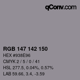Color code: RGB 147 142 150 | qconv.com