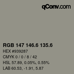 カラーコード: RGB 147 146.6 135.6 | qconv.com