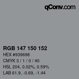 カラーコード: RGB 147 150 152 | qconv.com