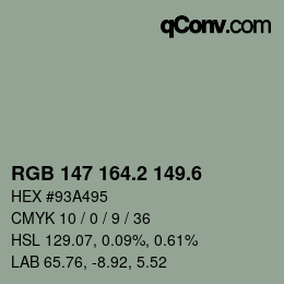 カラーコード: RGB 147 164.2 149.6 | qconv.com