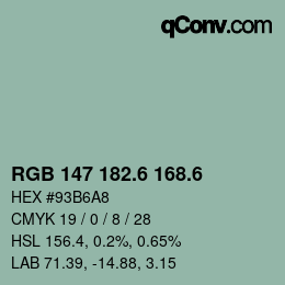 カラーコード: RGB 147 182.6 168.6 | qconv.com