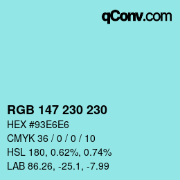 Color code: RGB 147 230 230 | qconv.com