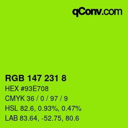 Color code: RGB 147 231 8 | qconv.com