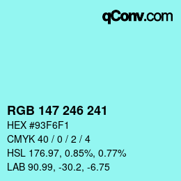 カラーコード: RGB 147 246 241 | qconv.com