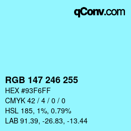 Color code: RGB 147 246 255 | qconv.com