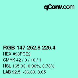 カラーコード: RGB 147 252.8 226.4 | qconv.com