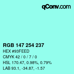 Color code: RGB 147 254 237 | qconv.com