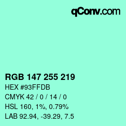 Color code: RGB 147 255 219 | qconv.com