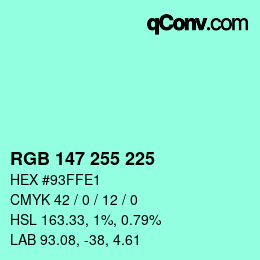Color code: RGB 147 255 225 | qconv.com