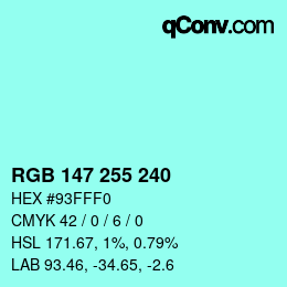 Color code: RGB 147 255 240 | qconv.com