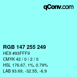 Color code: RGB 147 255 249 | qconv.com