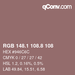 カラーコード: RGB 148.1 108.8 108 | qconv.com