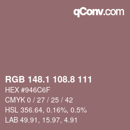 Farbcode: RGB 148.1 108.8 111 | qconv.com