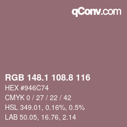 カラーコード: RGB 148.1 108.8 116 | qconv.com