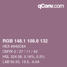 カラーコード: RGB 148.1 108.8 132 | qconv.com