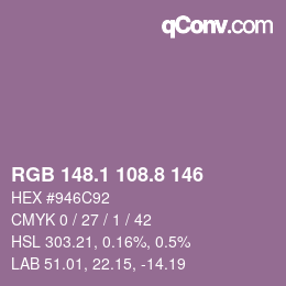 カラーコード: RGB 148.1 108.8 146 | qconv.com