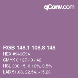カラーコード: RGB 148.1 108.8 148 | qconv.com