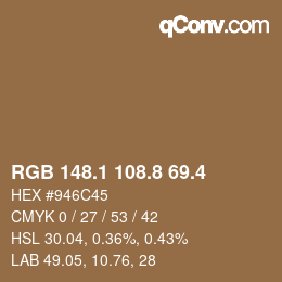カラーコード: RGB 148.1 108.8 69.4 | qconv.com
