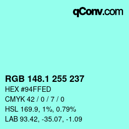 カラーコード: RGB 148.1 255 237 | qconv.com