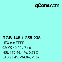 カラーコード: RGB 148.1 255 238 | qconv.com