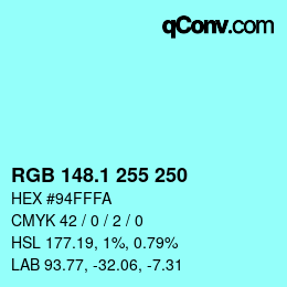 Color code: RGB 148.1 255 250 | qconv.com