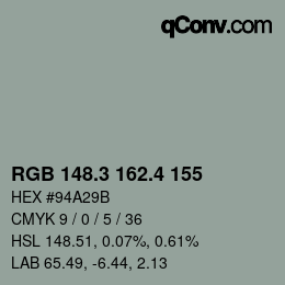 カラーコード: RGB 148.3 162.4 155 | qconv.com