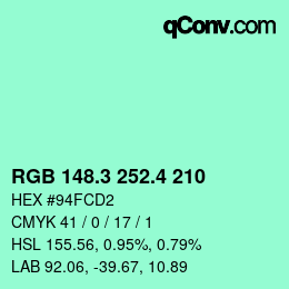 カラーコード: RGB 148.3 252.4 210 | qconv.com