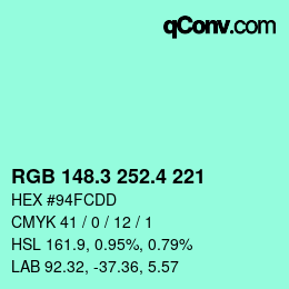 カラーコード: RGB 148.3 252.4 221 | qconv.com